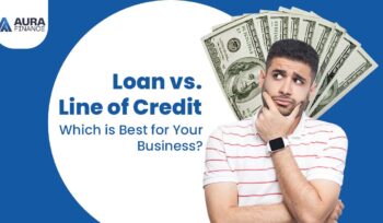 Loan vs Line of Credit Which One Is The Best For Business? | Accountant in Toronto