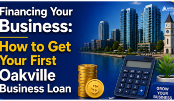 How to Get Your First Oakville Business Loan